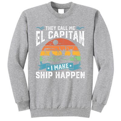 El Capitan Pontoon Captain I Make Ship Happen Boating Gift Tall Sweatshirt