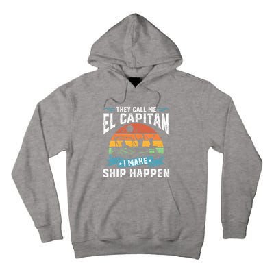 El Capitan Pontoon Captain I Make Ship Happen Boating Gift Tall Hoodie