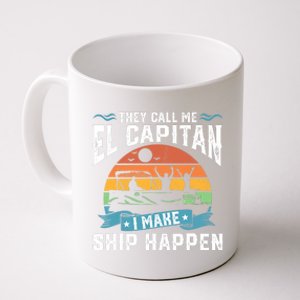 El Capitan Pontoon Captain I Make Ship Happen Boating Gift Coffee Mug