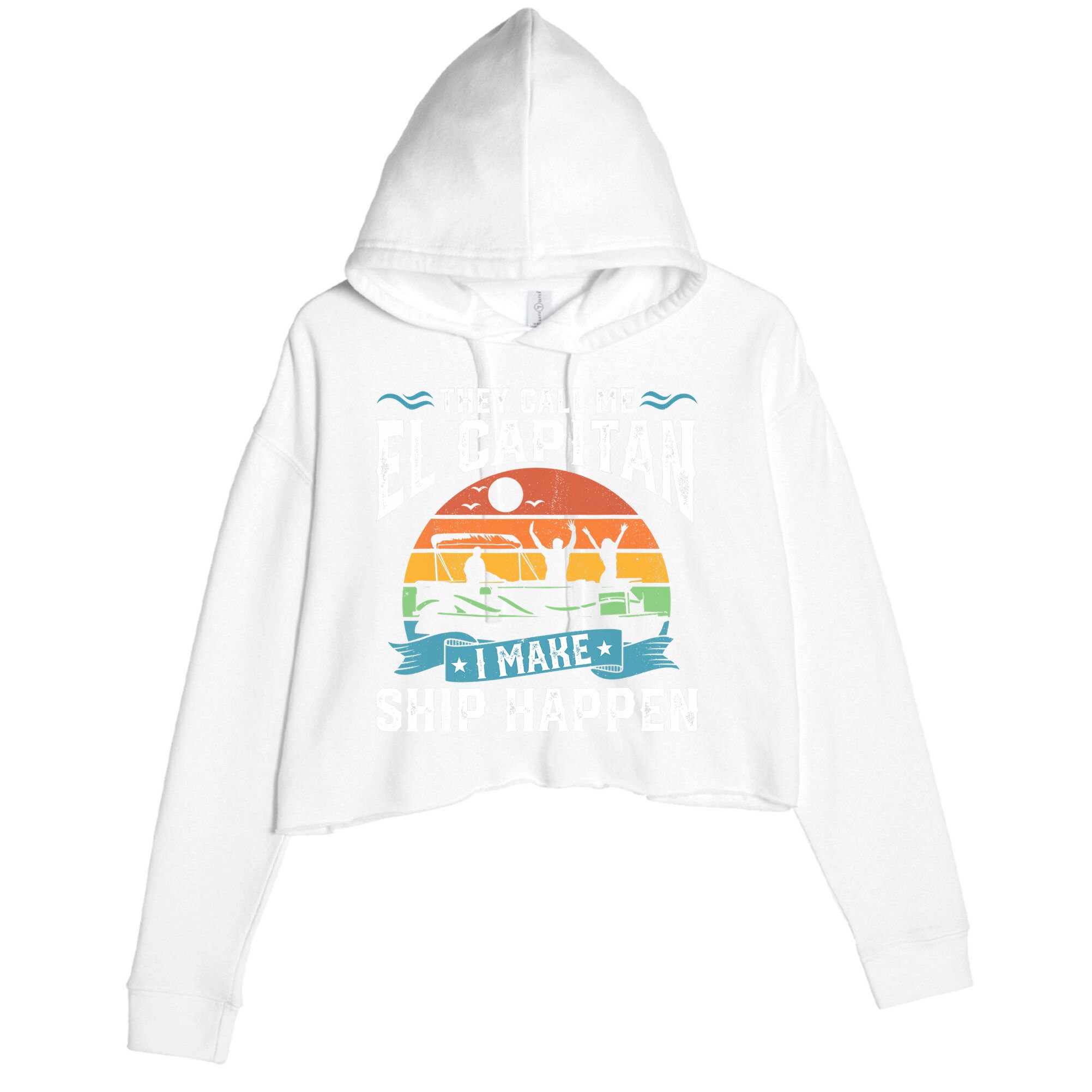 El Capitan Pontoon Captain I Make Ship Happen Boating Gift Crop Fleece Hoodie