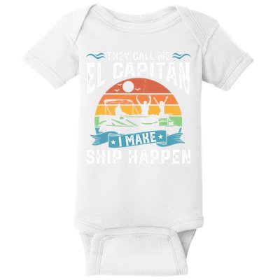 El Capitan Pontoon Captain I Make Ship Happen Boating Gift Baby Bodysuit