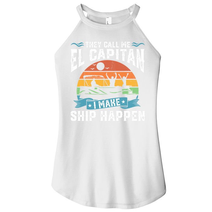 El Capitan Pontoon Captain I Make Ship Happen Boating Gift Women's Perfect Tri Rocker Tank
