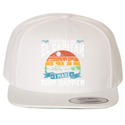 El Capitan Pontoon Captain I Make Ship Happen Boating Gift Wool Snapback Cap