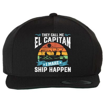 El Capitan Pontoon Captain I Make Ship Happen Boating Gift Wool Snapback Cap