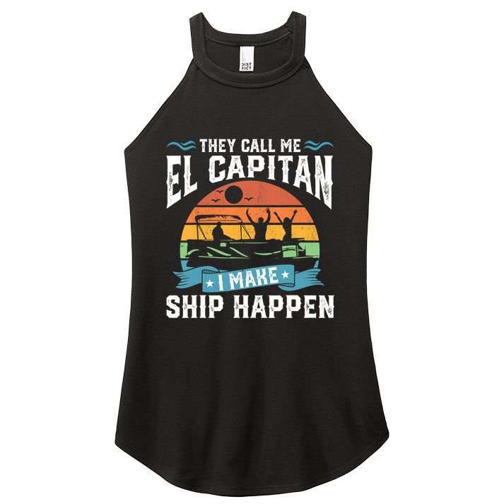 El Capitan Pontoon Captain I Make Ship Happen Boating Gift Women's Perfect Tri Rocker Tank