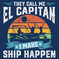 El Capitan Pontoon Captain I Make Ship Happen Boating Gift 7 Panel Mesh Trucker Snapback Hat
