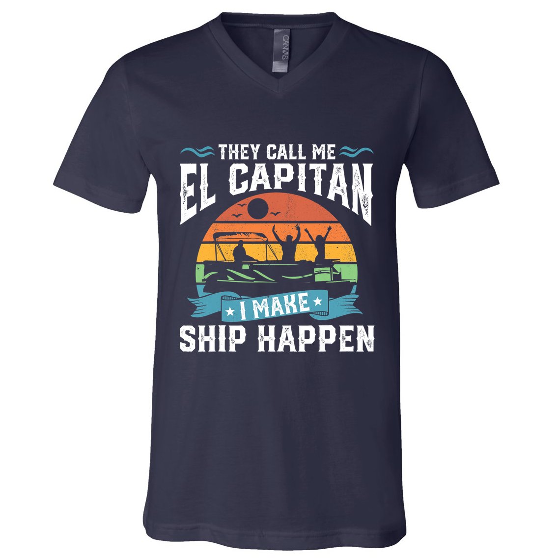 El Capitan Pontoon Captain I Make Ship Happen Boating Gift V-Neck T-Shirt