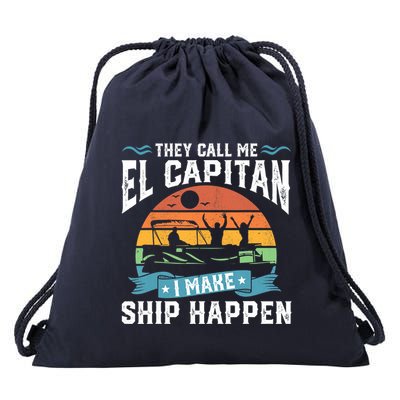 El Capitan Pontoon Captain I Make Ship Happen Boating Gift Drawstring Bag