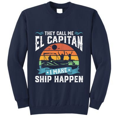 El Capitan Pontoon Captain I Make Ship Happen Boating Gift Tall Sweatshirt