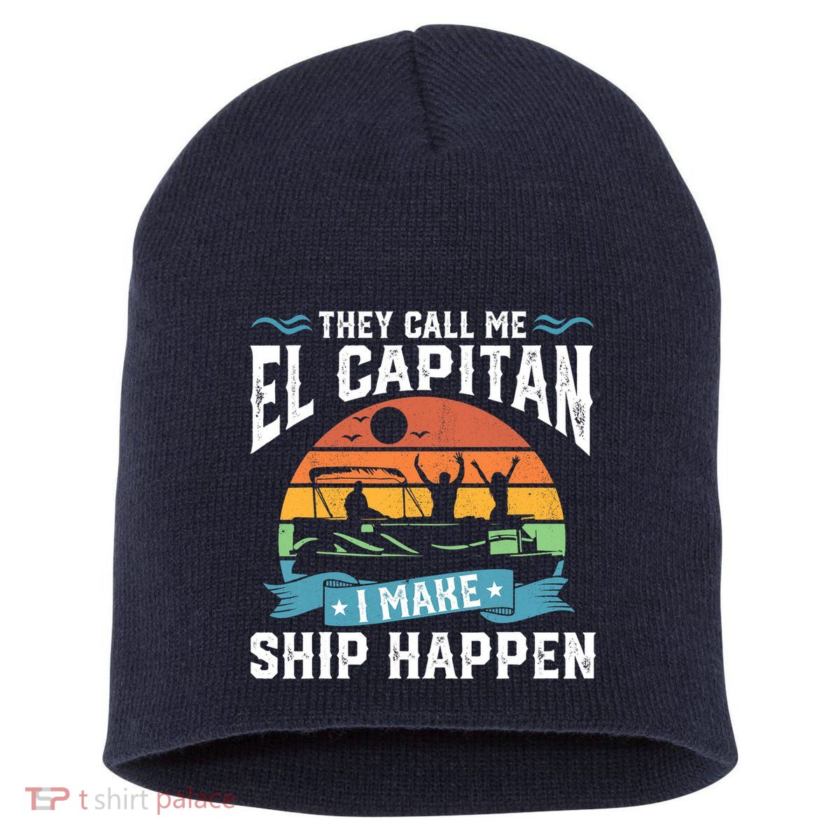 El Capitan Pontoon Captain I Make Ship Happen Boating Gift Short Acrylic Beanie