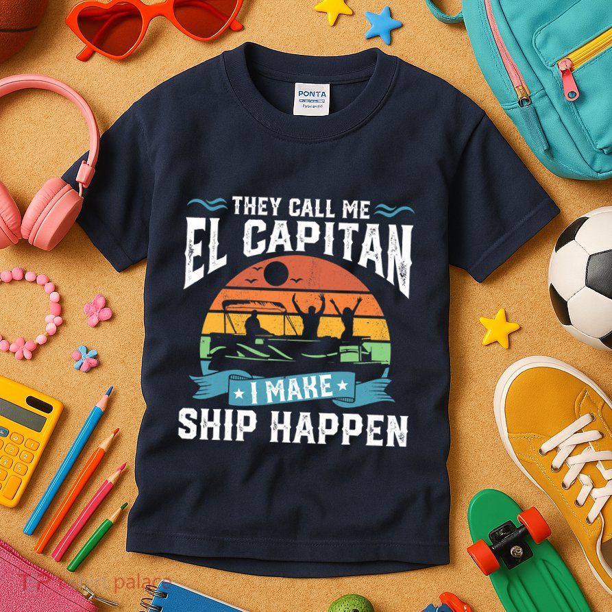 El Capitan Pontoon Captain I Make Ship Happen Boating Gift Kids T-Shirt