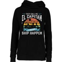 El Capitan Pontoon Captain I Make Ship Happen Boating Womens Funnel Neck Pullover Hood