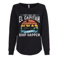 El Capitan Pontoon Captain I Make Ship Happen Boating Womens California Wash Sweatshirt