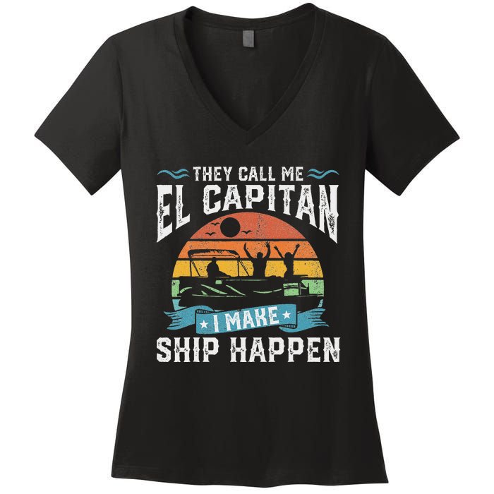 El Capitan Pontoon Captain I Make Ship Happen Boating Women's V-Neck T-Shirt