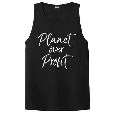 Earth Conservation Quote Cute Planet Over Profit Gift PosiCharge Competitor Tank