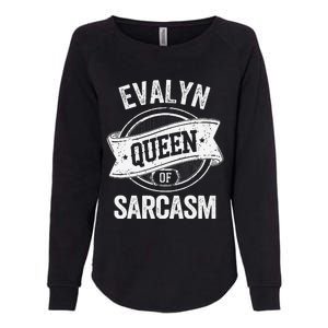 Evalyn Cute Queen Of Sarcasm Evalyn Name Womens California Wash Sweatshirt