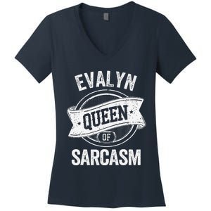 Evalyn Cute Queen Of Sarcasm Evalyn Name Women's V-Neck T-Shirt