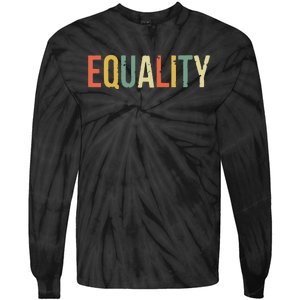 Equality Civil Rights Social Justice BLM Tie-Dye Long Sleeve Shirt