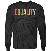 Equality Civil Rights Social Justice BLM Tie-Dye Long Sleeve Shirt