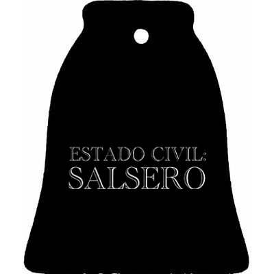 Estado Civil Salsero Latin Music Lovers Funny Phrase Salsa Ceramic Bell Ornament