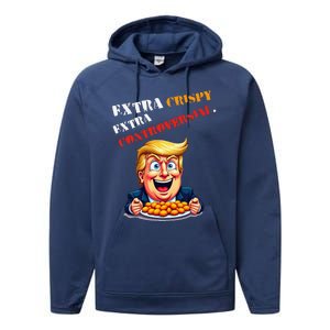 Extra Crispy Trump Eating Chicken Nuggets Controversial Performance Fleece Hoodie