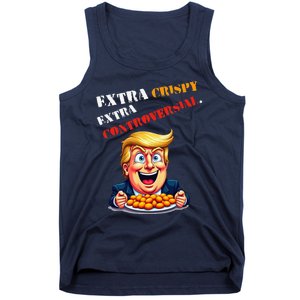 Extra Crispy Trump Eating Chicken Nuggets Controversial Tank Top