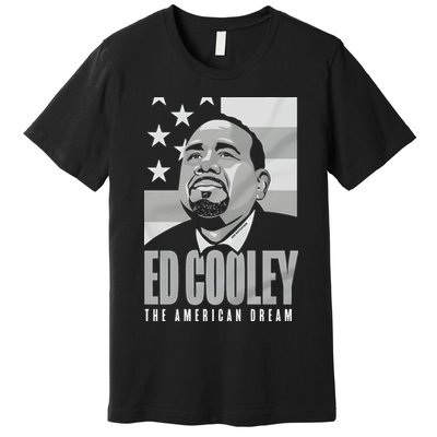Ed Cooley The American Dream Premium T-Shirt