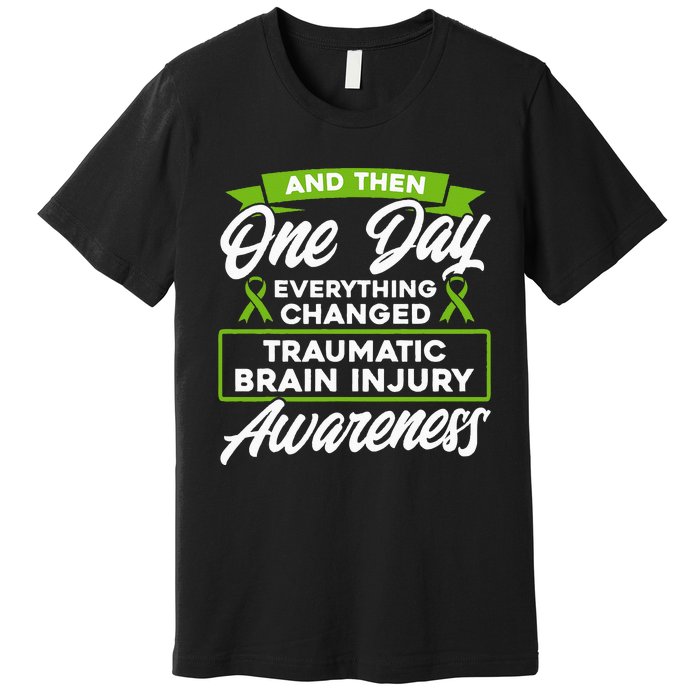 Everything Changed Traumatic Brain Injury Awareness Premium T-Shirt