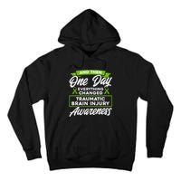 Everything Changed Traumatic Brain Injury Awareness Tall Hoodie