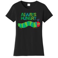 Eric Carle The Very Hungry Caterpillar Always Hungry Women's T-Shirt