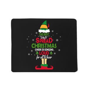 Elf Christmas The Best Way To Spread Christmas Cheer Mousepad