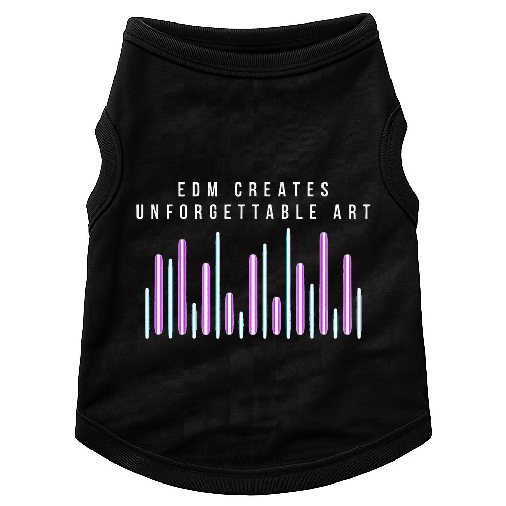 Edm Creates Unforgettable Art Electronic Dance Music Humor Doggie Tank