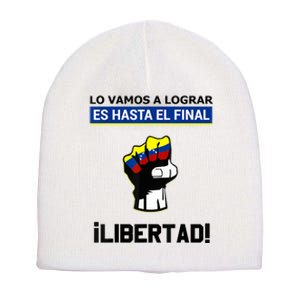 Estoy Con Venezuela Hasta El Final Proud Venezuelan Libre Short Acrylic Beanie