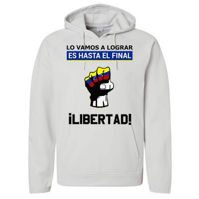 Estoy Con Venezuela Hasta El Final Proud Venezuelan Libre Performance Fleece Hoodie