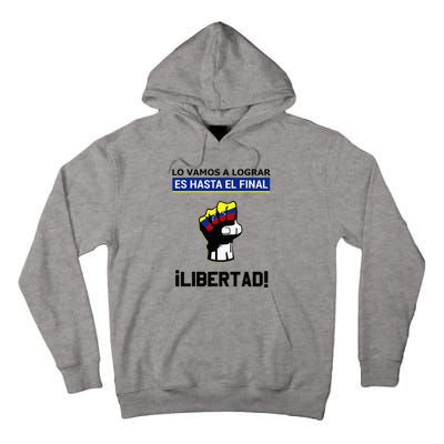 Estoy Con Venezuela Hasta El Final Proud Venezuelan Libre Tall Hoodie