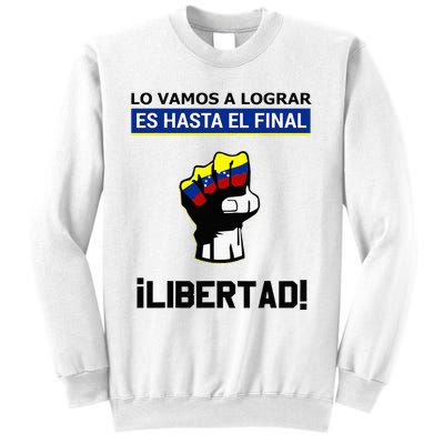 Estoy Con Venezuela Hasta El Final Proud Venezuelan Libre Sweatshirt