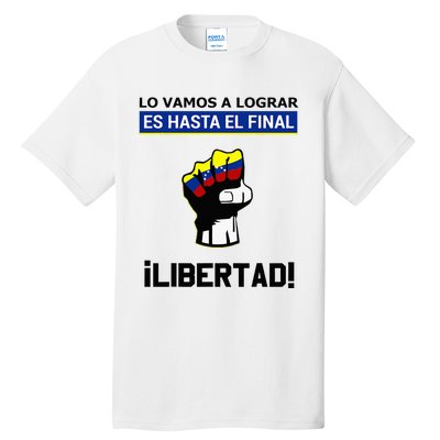 Estoy Con Venezuela Hasta El Final Proud Venezuelan Libre Tall T-Shirt