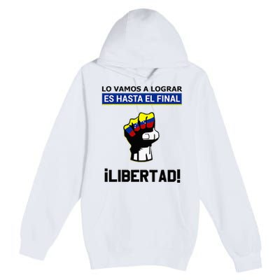 Estoy Con Venezuela Hasta El Final Proud Venezuelan Libre Premium Pullover Hoodie