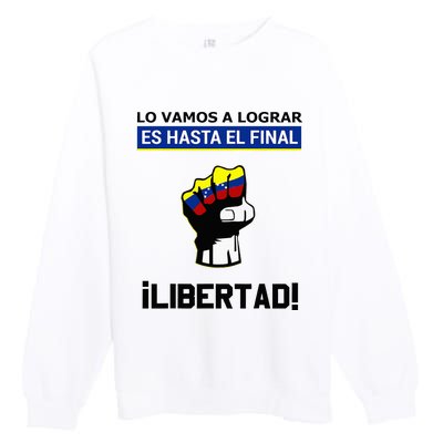 Estoy Con Venezuela Hasta El Final Proud Venezuelan Libre Premium Crewneck Sweatshirt