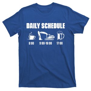 Excavator Construcktion Worker Gift Daily Schedule Excavator Meaningful Gift T-Shirt