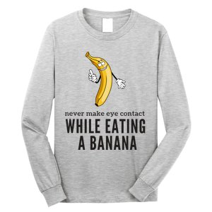 Eye Contacts While Eating A Banana Adult Humor Dirty Jokes Long Sleeve Shirt