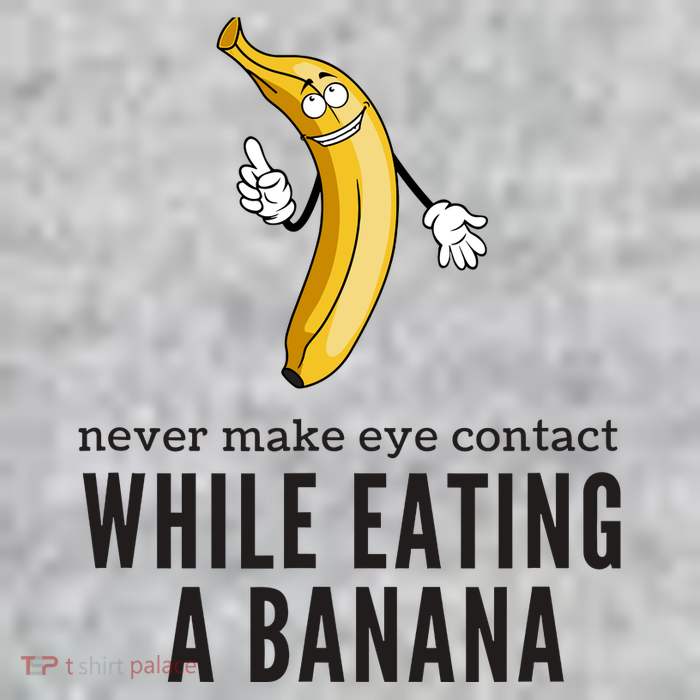 Eye Contacts While Eating A Banana Adult Humor Dirty Jokes T-Shirt