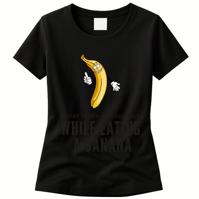 Eye Contacts While Eating A Banana Adult Humor Dirty Jokes Womens T-Shirt