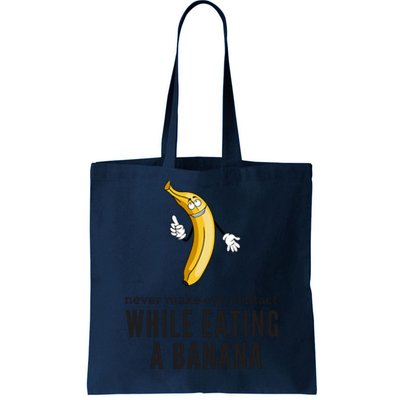 Eye Contacts While Eating A Banana Adult Humor Dirty Jokes Tote Bag