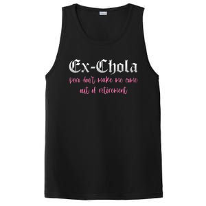 Ex Chola You DonT Want Me Out Funny Latina Sayings PosiCharge Competitor Tank