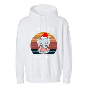 Elephant Christmas Yoga Namaste Chill Saying Gift Idea Gift Garment-Dyed Fleece Hoodie