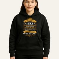 Extraordinary Custom Year Limited Edition Built To Last Personalize Birthday Hoodie