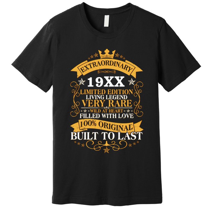 Extraordinary Custom Year Limited Edition Built To Last Personalize Birthday Premium T-Shirt
