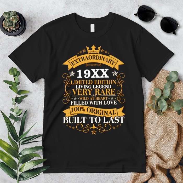 Extraordinary Custom Year Limited Edition Built To Last Personalize Birthday Premium T-Shirt