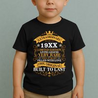 Extraordinary Custom Year Limited Edition Built To Last Personalize Birthday Toddler T-Shirt